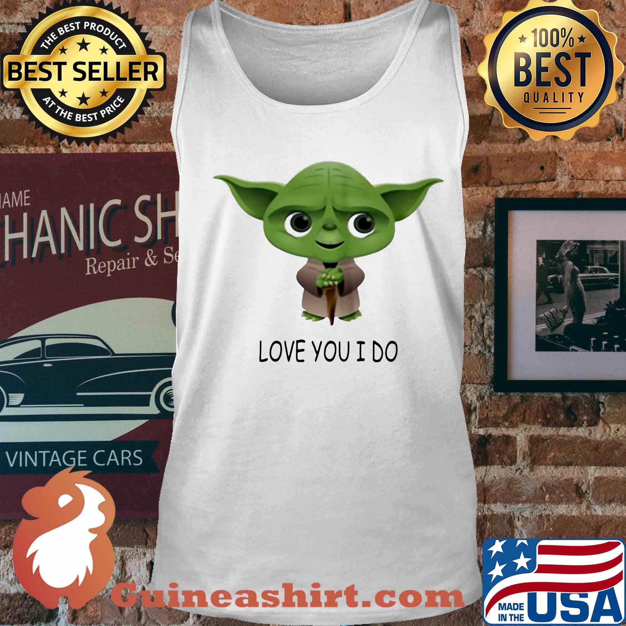 Star wars master yoda love you i do s Tank top