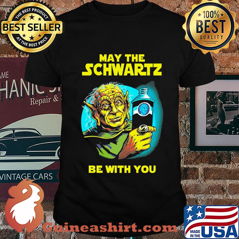Star wars master yoda may the schwartz be with you shirt
