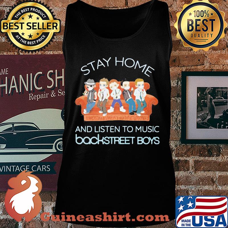 Stay home and listen to music backstreet boys s Tank top