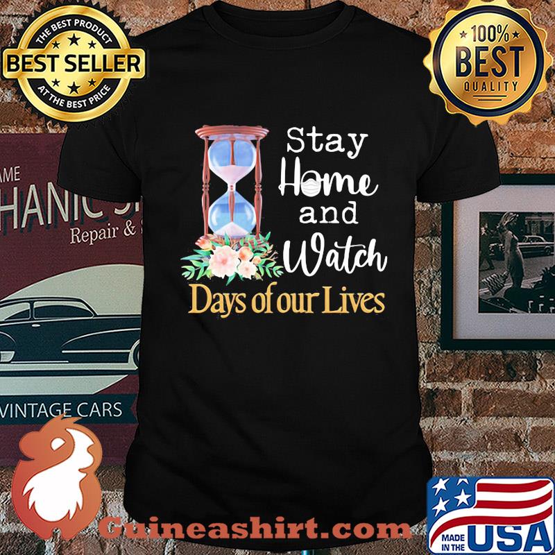 Stay home and watch days of our lives mask flower shirt
