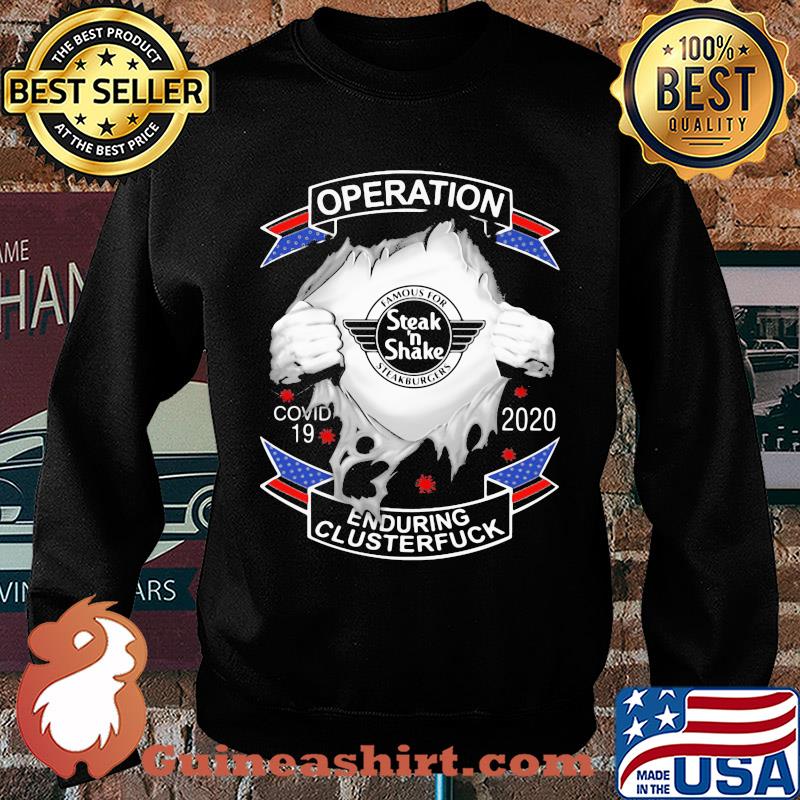 Steak’ n shake operation covid-19 2020 enduring clusterfuck coronavirus s Sweater