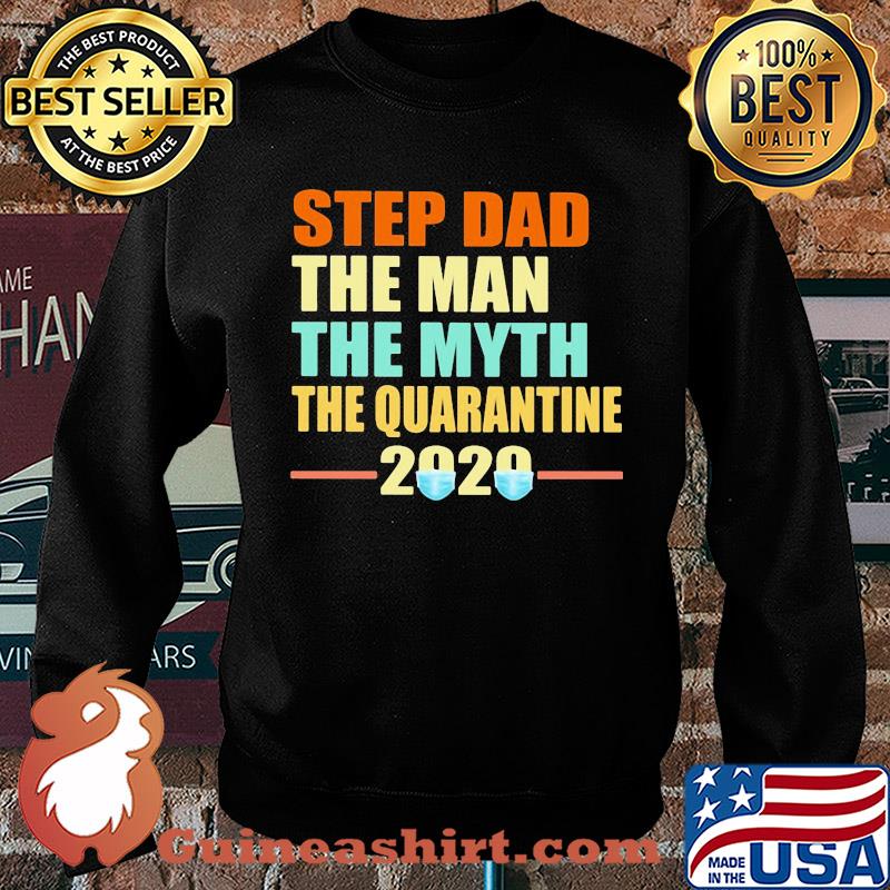 Step dad the man the myth the quarantine 2020 mask vintage s Sweater