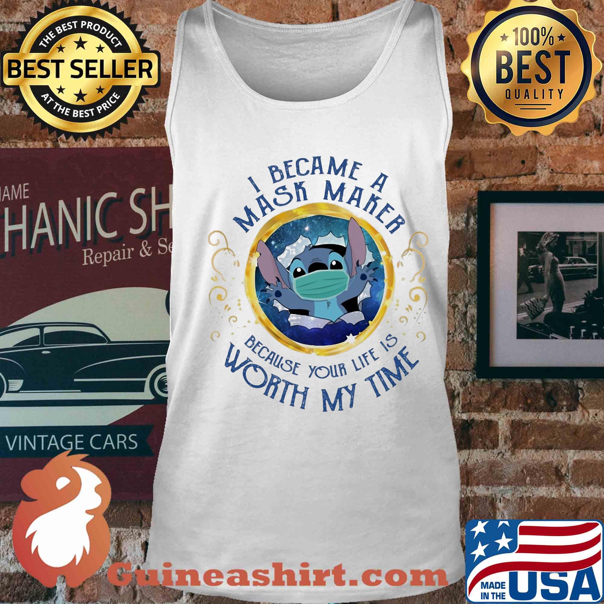 Stitch i became a mask maker because your life is worth my time s Tank top