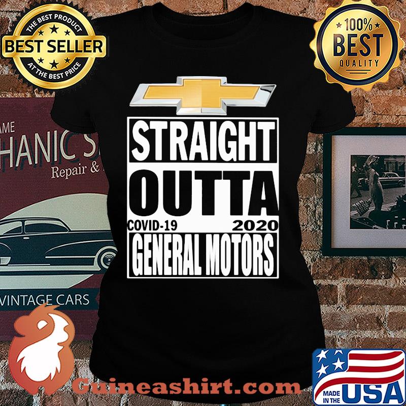 Straight outta general motors covid-19 2020 s Ladies tee