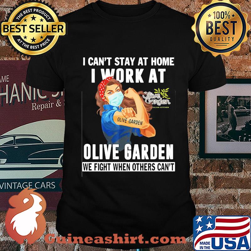 Strong woman i can’t stay at home i work at olive garden we fight when others can’t anymore mask covid-19 shirt