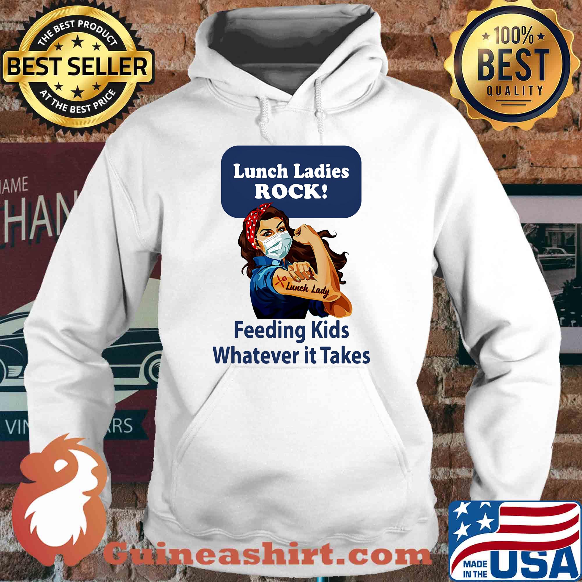 Strong woman Lunch ladies rock feeding kids whatever it takes s Hoodie