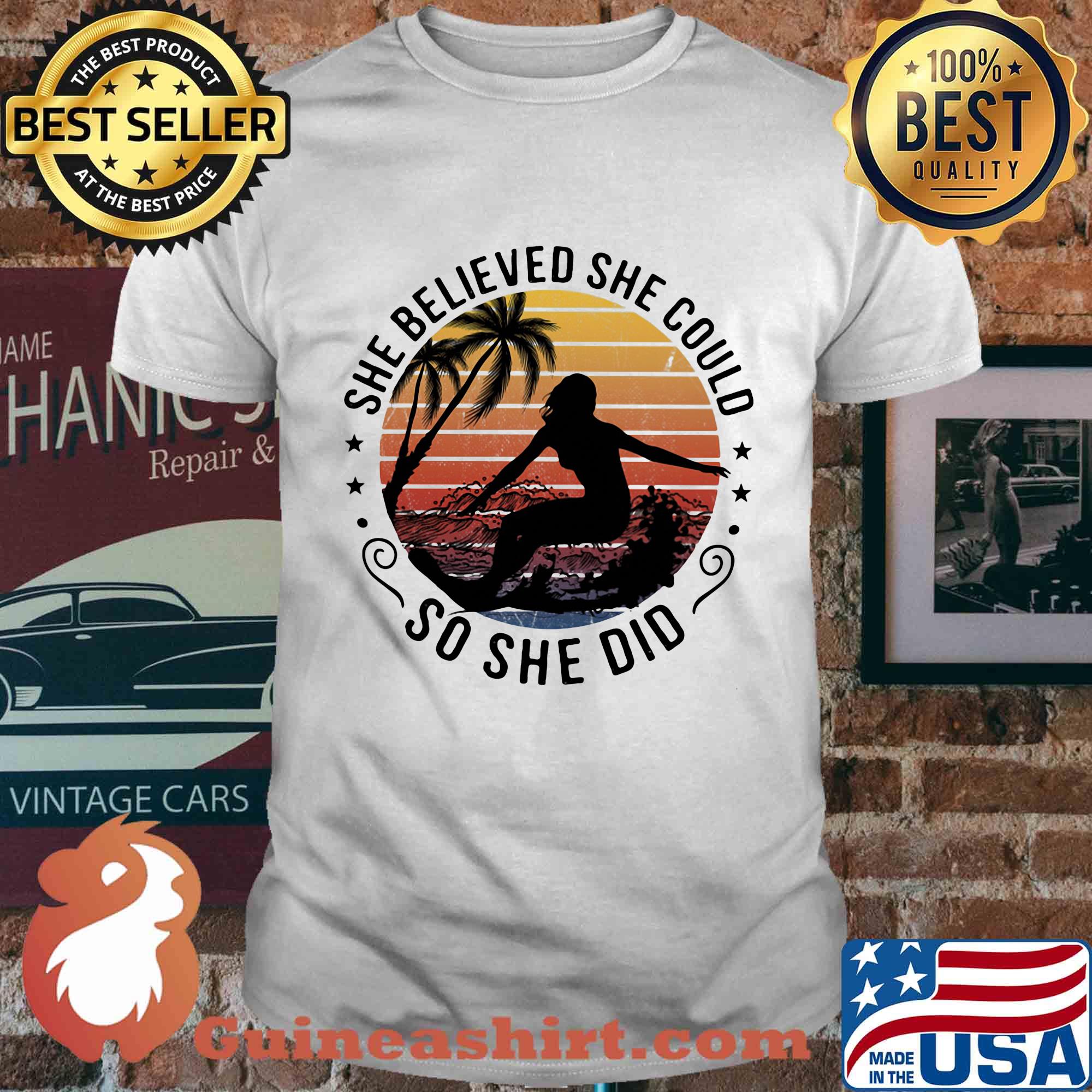 Surfing she believed she could so she did vintage shirt