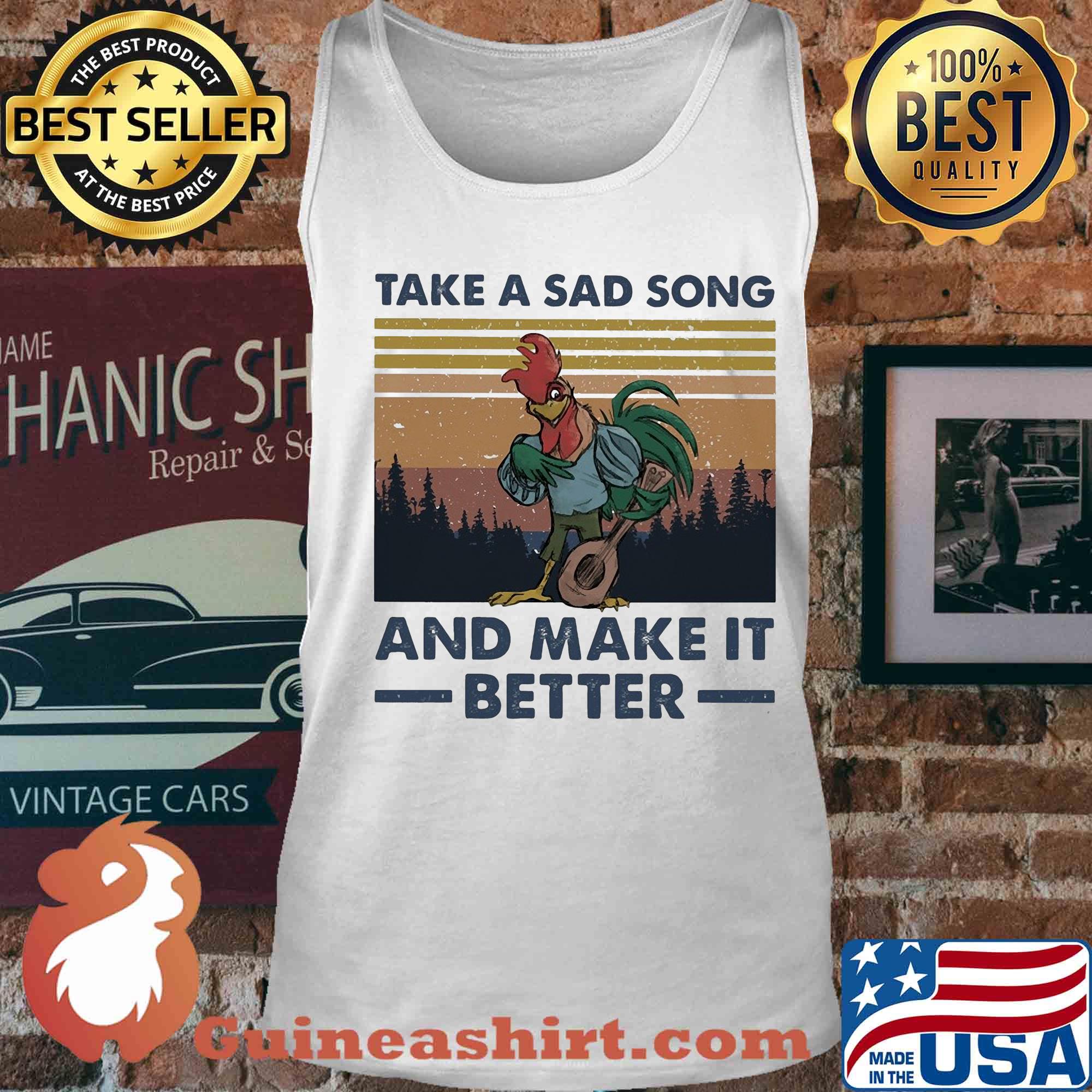 Take a sad song and make it better chicken vintage s Tank top