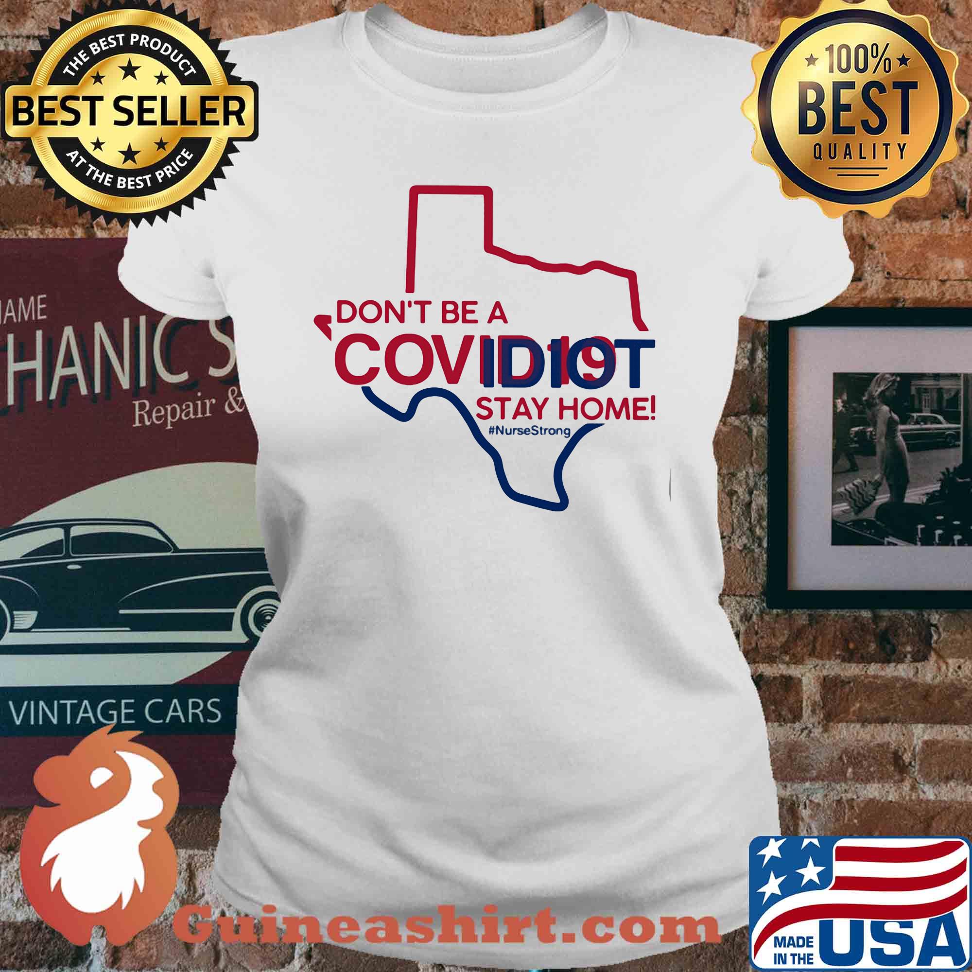 Texas Don't be a covid 19 covidiot stay home nursestrong s V-neck