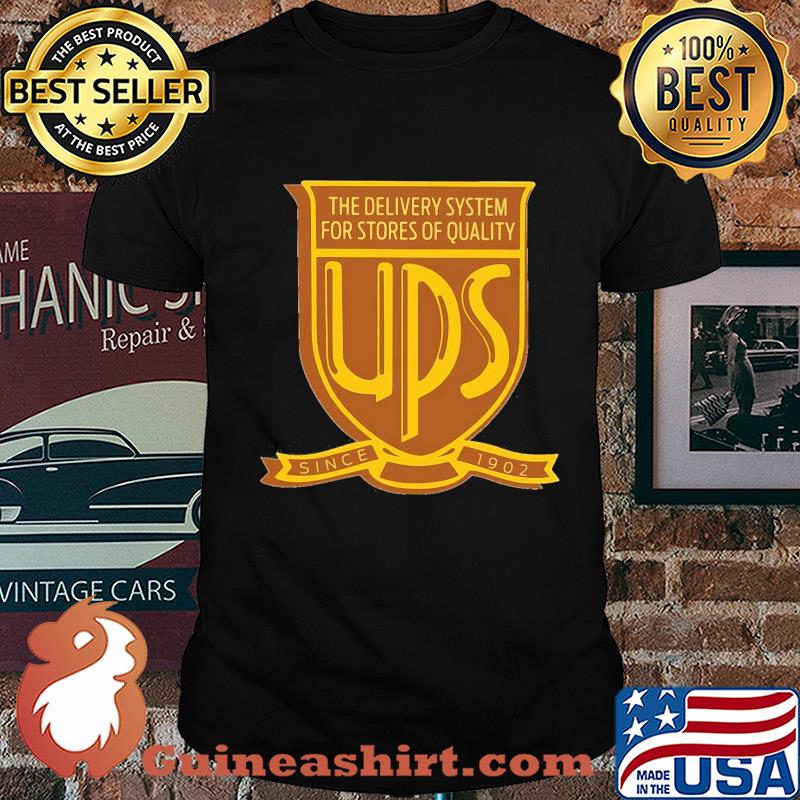 The delivery system for stores of quality ups since 1902 shirt