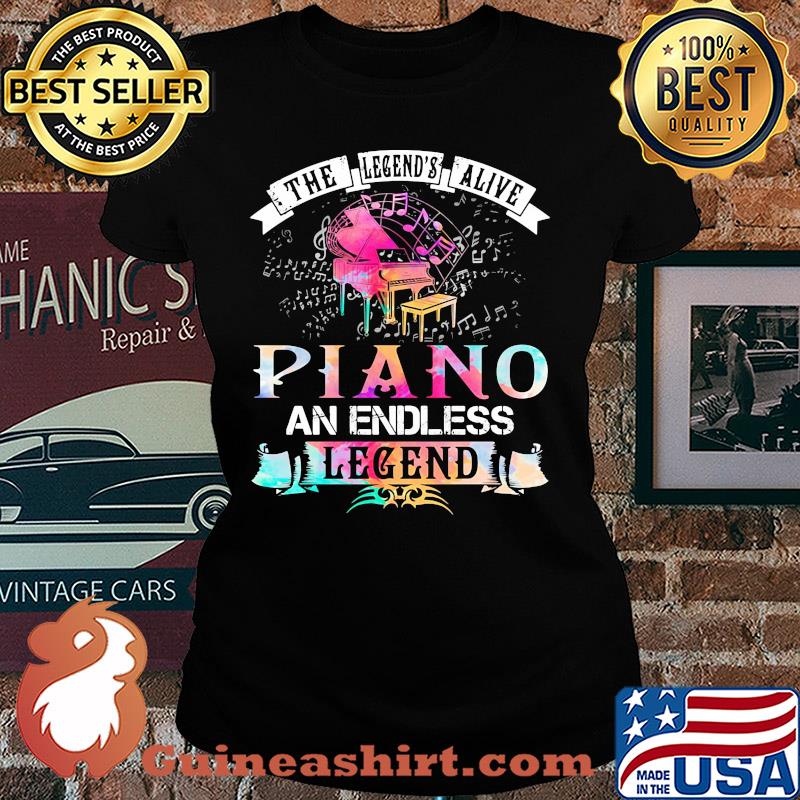 The legend's alive piano an endless legend s Ladies tee