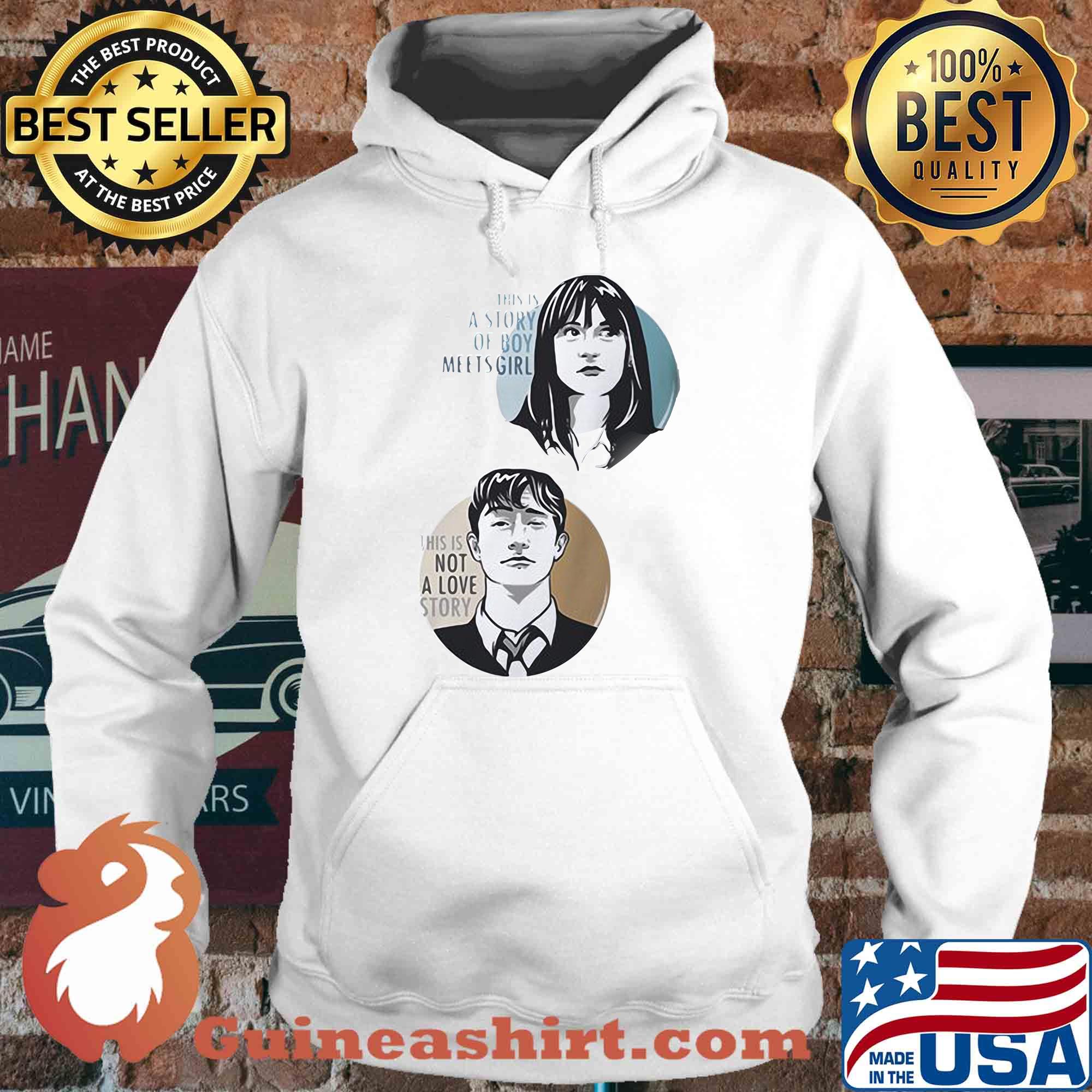 This is a story of boy meets girl this is not a love story s Hoodie
