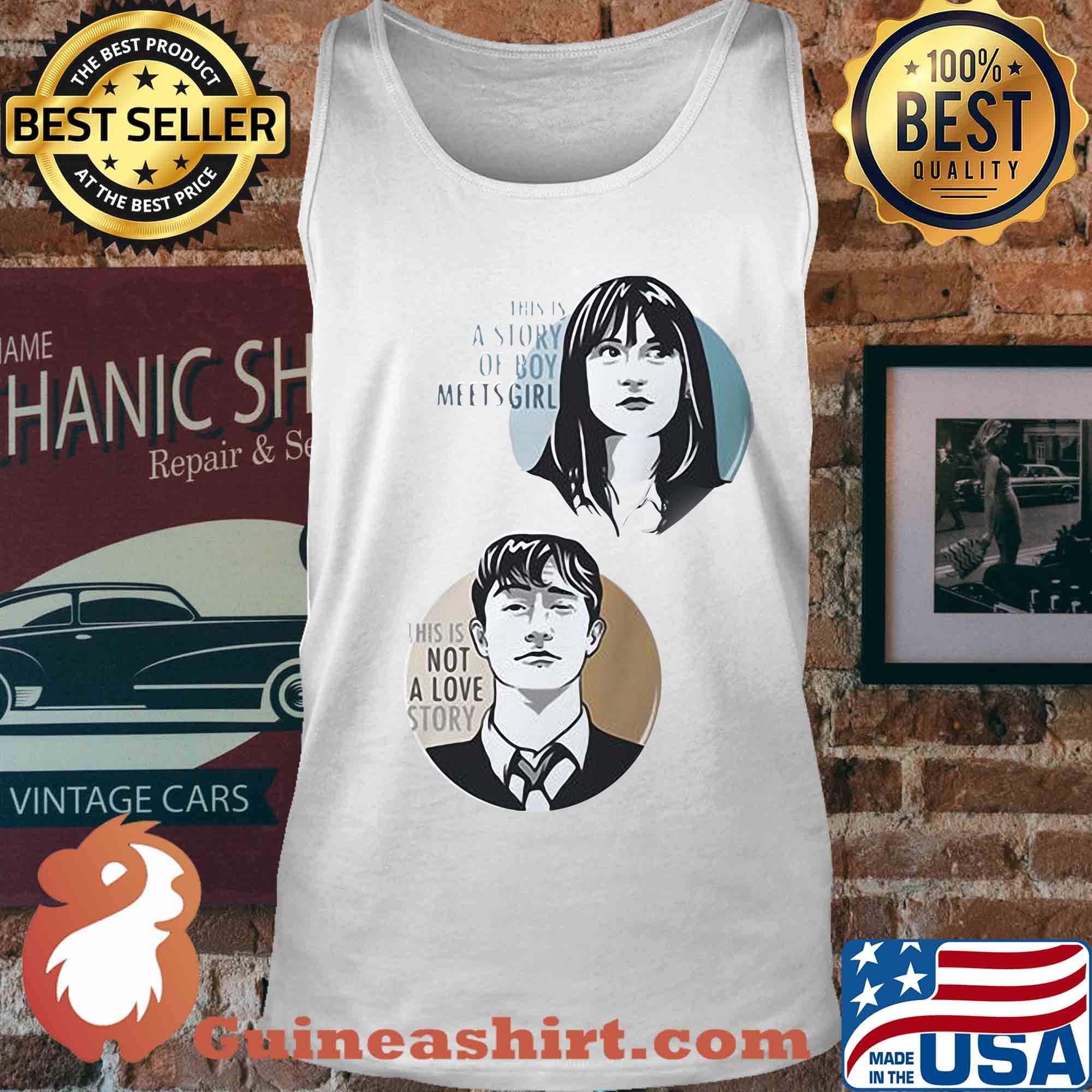 This is a story of boy meets girl this is not a love story s Tank top