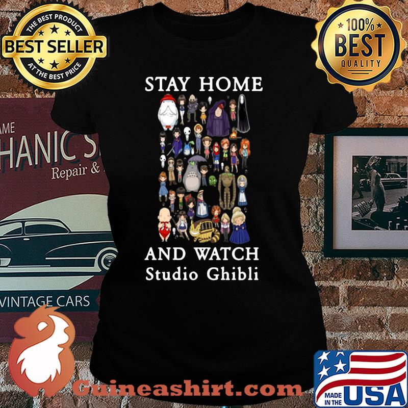 Totoro chihiro stay home and watch studio ghibli s Ladies tee