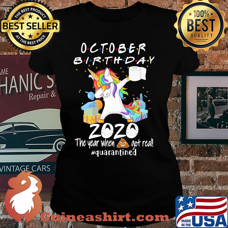Unicorn dabbing October birthday 2020 mask the year when shit got real quarantined toilet paper s Ladies tee