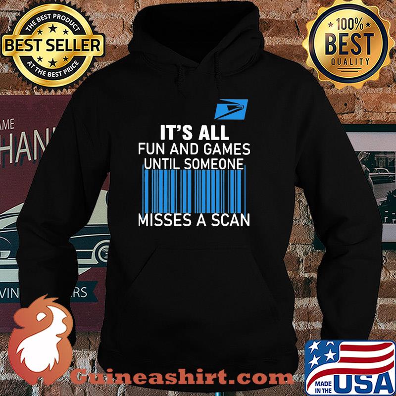 United states postal service it’s all fun and games until someone misses a scan s Hoodie