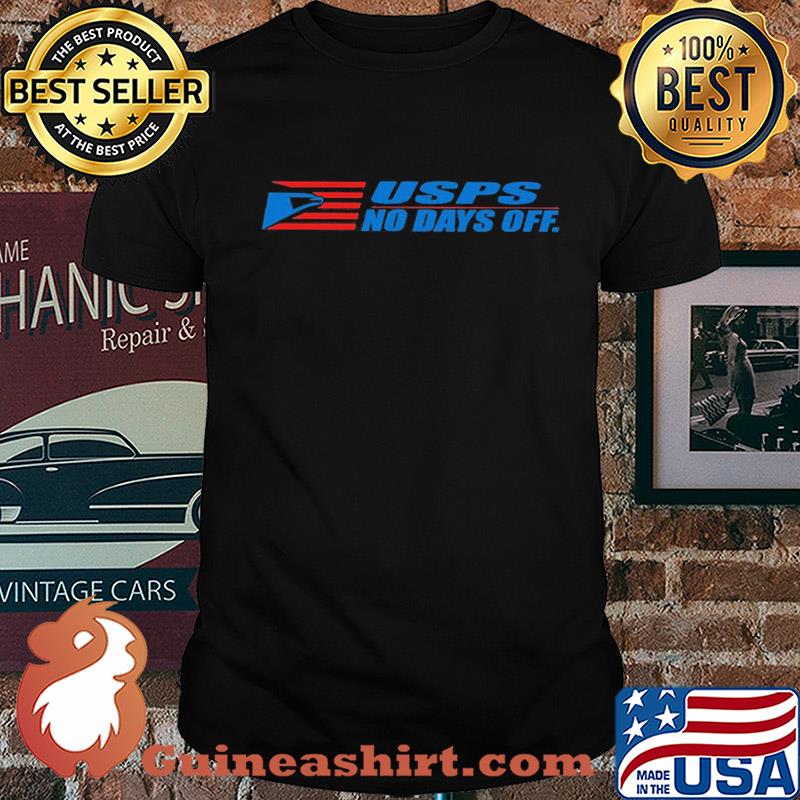 United states postal service logo no days off shirt