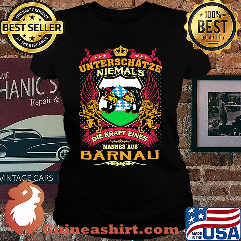 Unterschätze niemals die kraft eines mannes aus barnau s Ladies tee