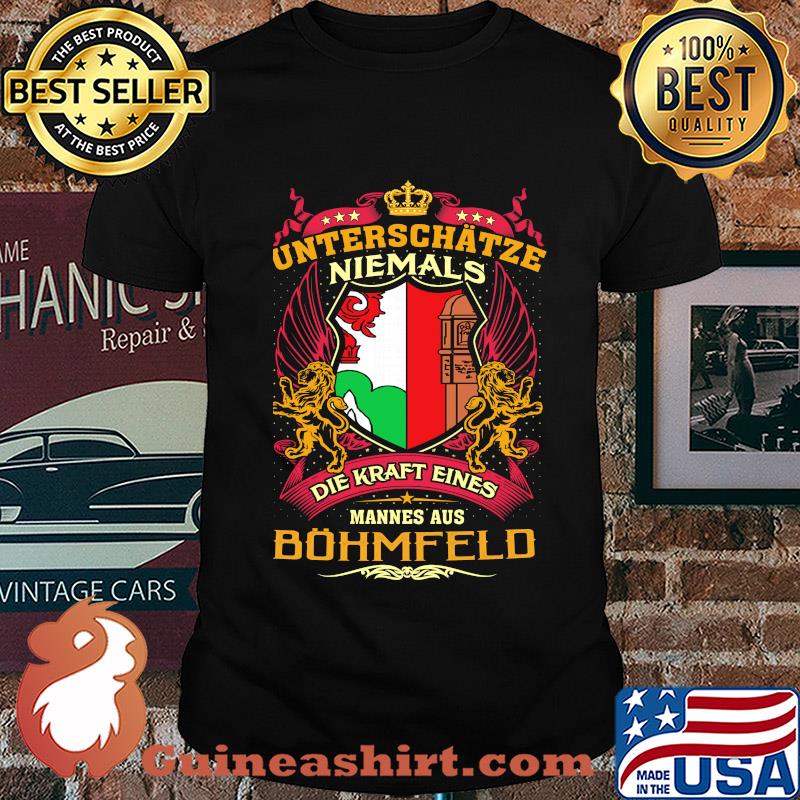 Unterschätze niemals die kraft eines mannes aus böhmfeld shirt