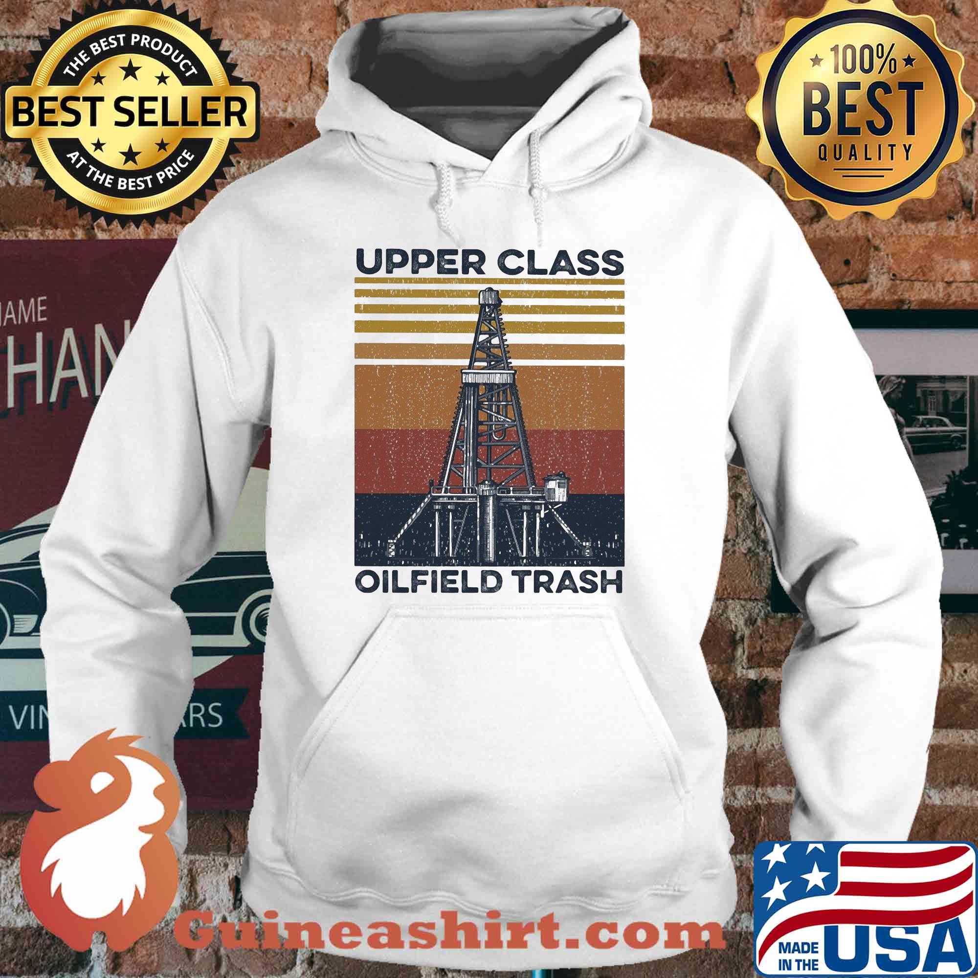 Upper class oilfield trash vintage s Hoodie