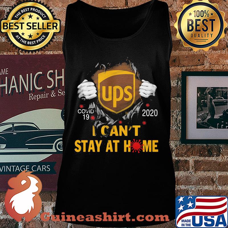 UPS Covid-19 2020 I can't stay at home hand s Tank top