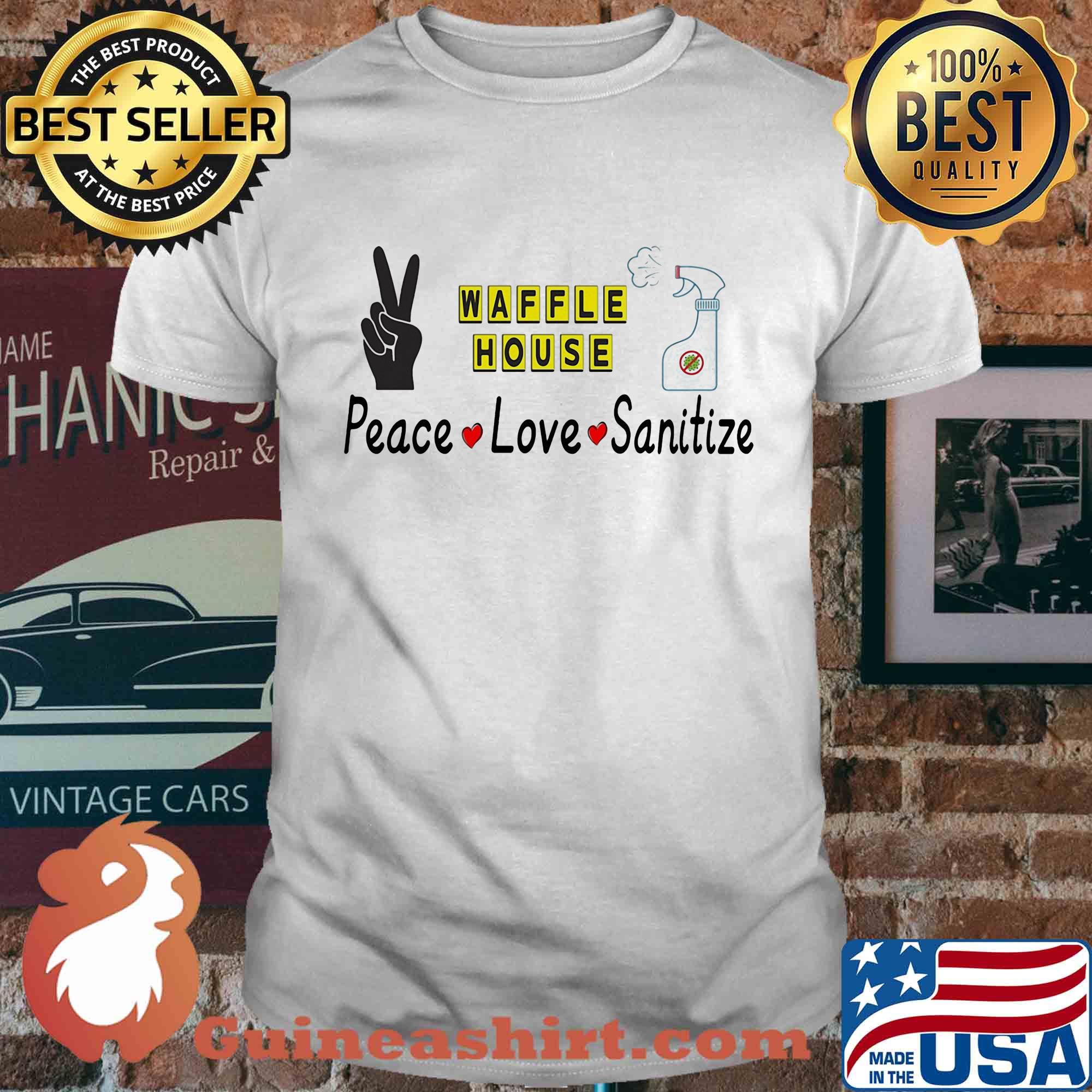 Waffle house peace love sanitize covid-19 shirt