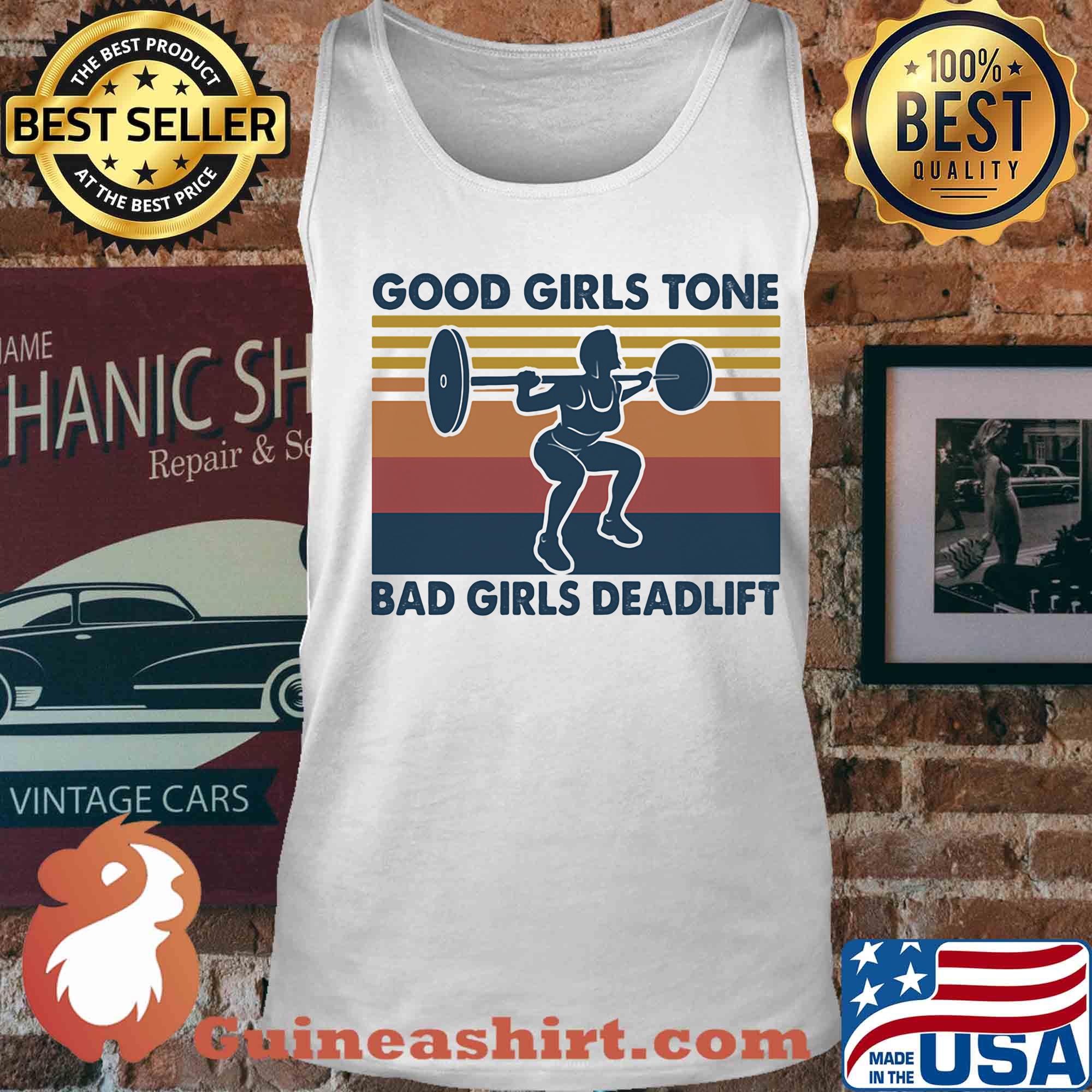 Weight lifting good girls tone bad girls deadlift vintage s Tank top