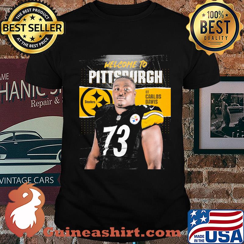 Welcome to pittsburgh steelers football team dt carlos davis shirt
