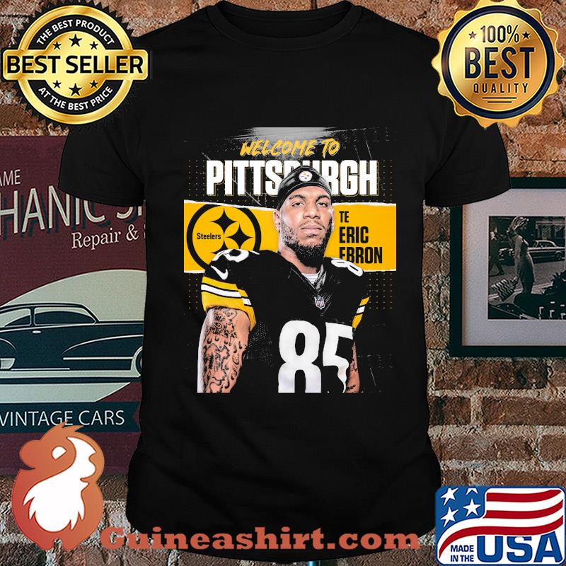 Welcome to pittsburgh steelers football team te eric ebron shirt