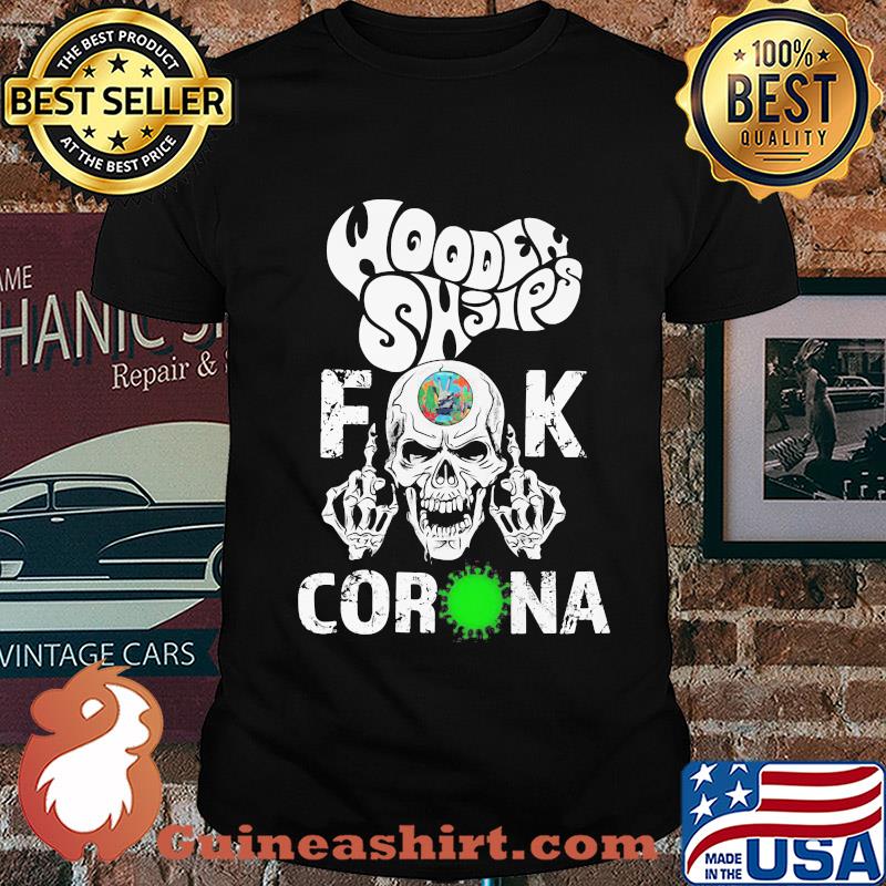 Wooden shjips skull fuck coronavirus shirt