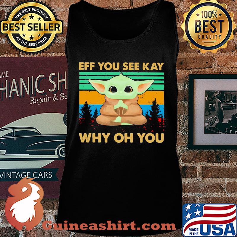 Yoga baby yoda eff you see kay why oh you vintage s Tank top
