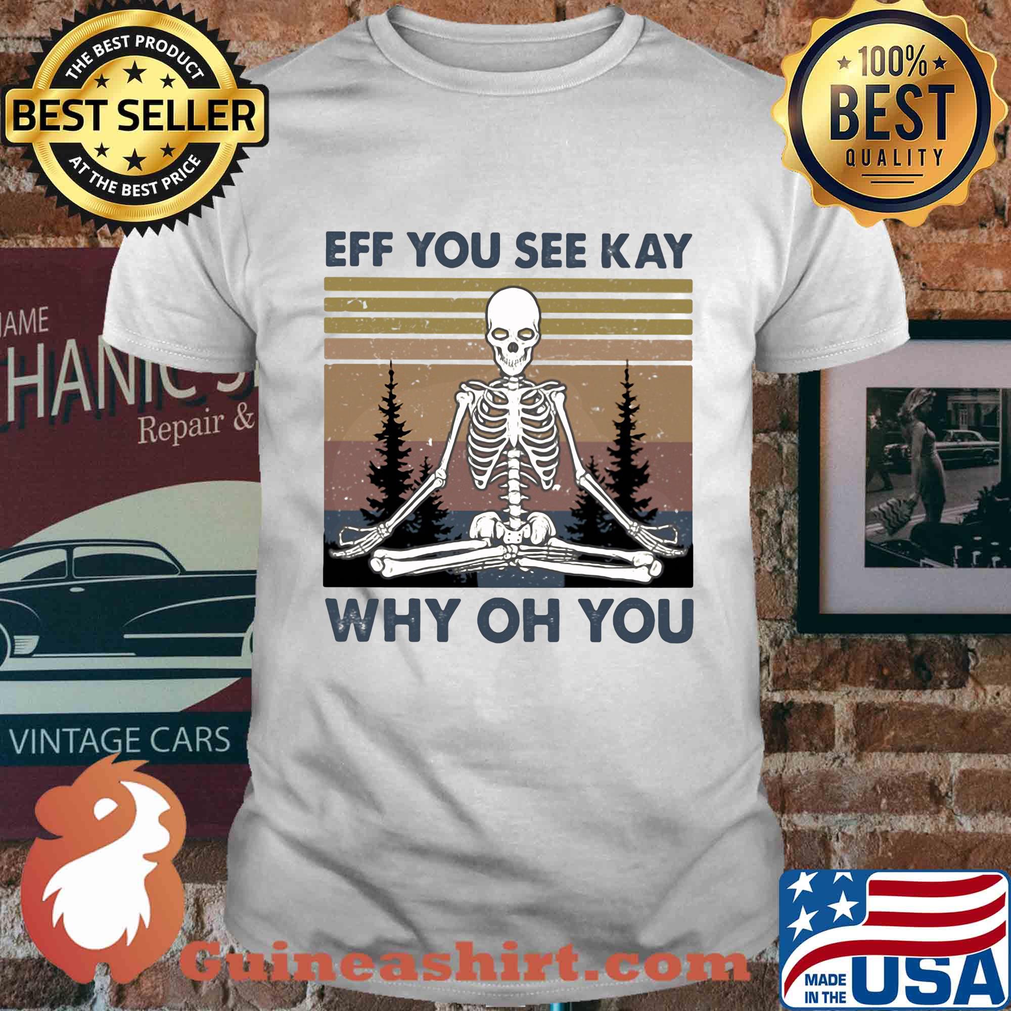 Yoga skeleton eff you see kay why oh you vintage shirt
