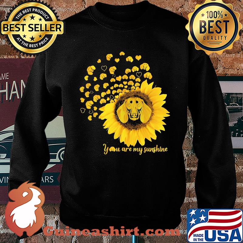 You are my sunshine sunflower dachshund s Sweater