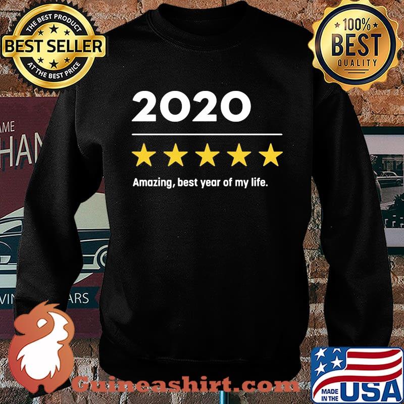 2020 amazing best year of my life stars s Sweater