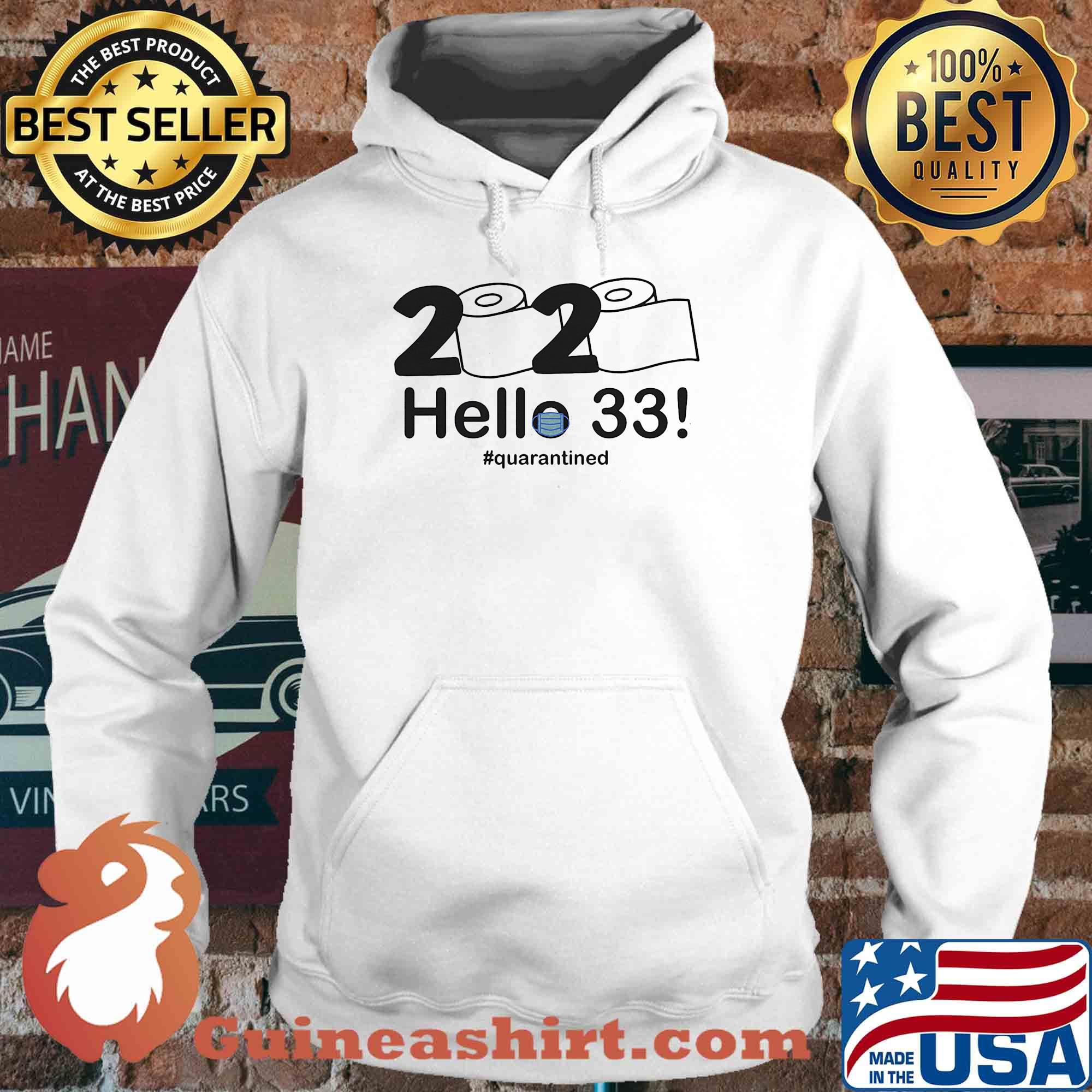 2020 hello 33 quarantine birthday toilet paper mask s Hoodie