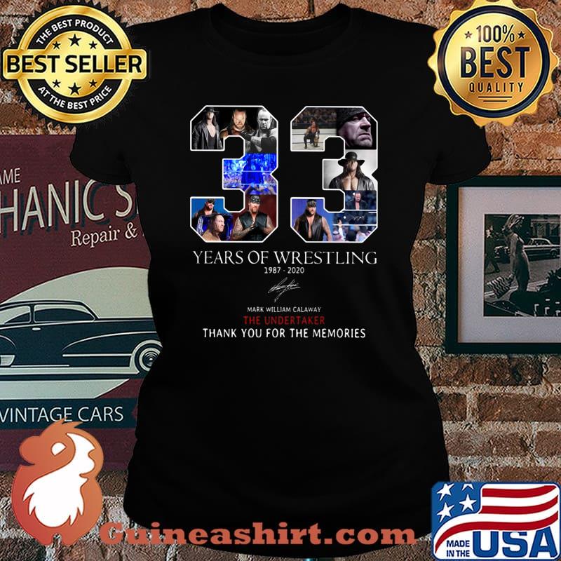 33 years of wrestling 1987 2020 mark william calaway the undertaker thank you for the memories signature s Laides tee
