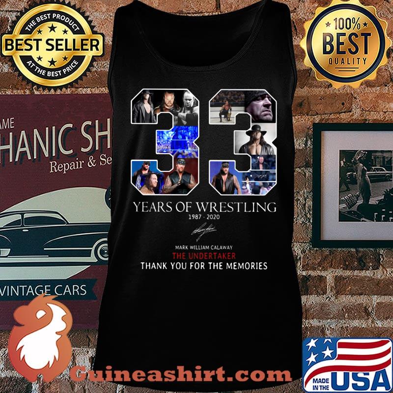 33 years of wrestling 1987 2020 mark william calaway the undertaker thank you for the memories signature s Tank top