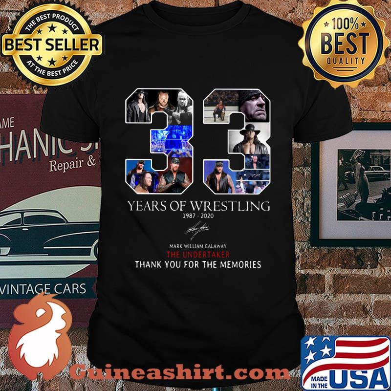 33 years of wrestling 1987 2020 mark william calaway the undertaker thank you for the memories signature shirt