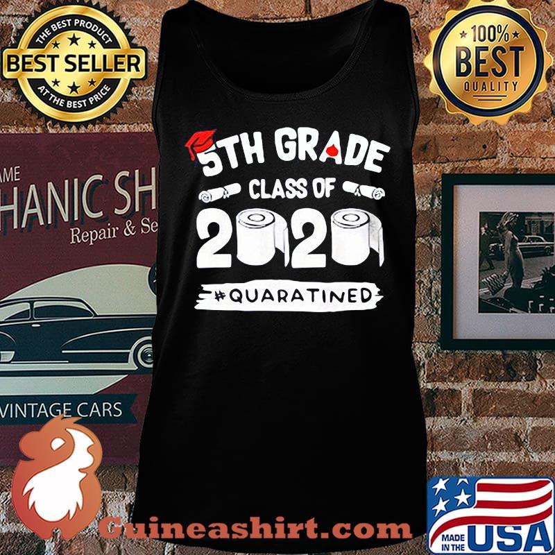 5th grade class of 2020 quaratined toilet paper s Tank top