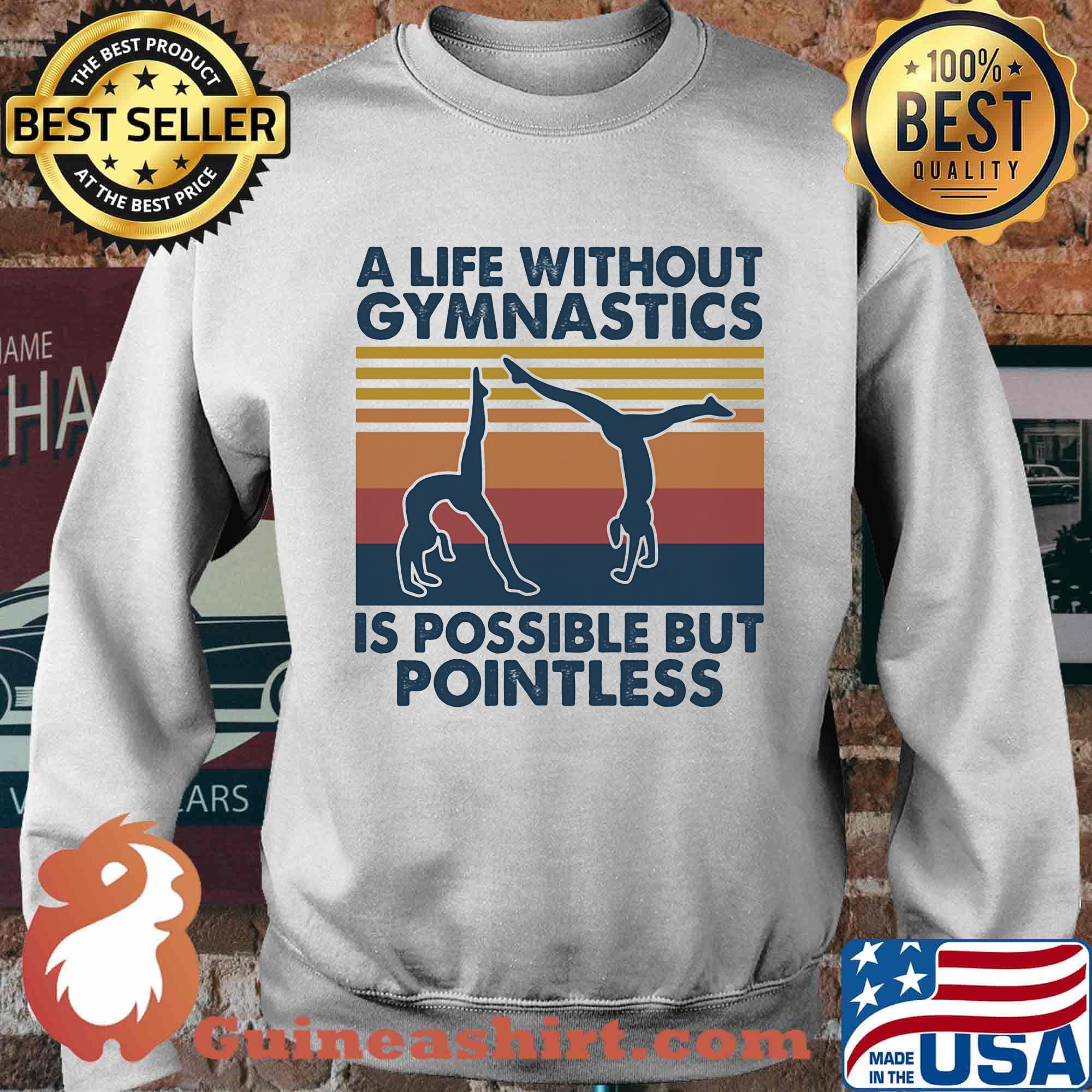 A life without gymnastics is possible but pointless vintage retro s Sweater