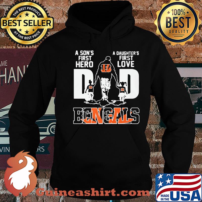A son's first hero a daughter's first love dad cincinnati bengals football happy father's day s Hoodie