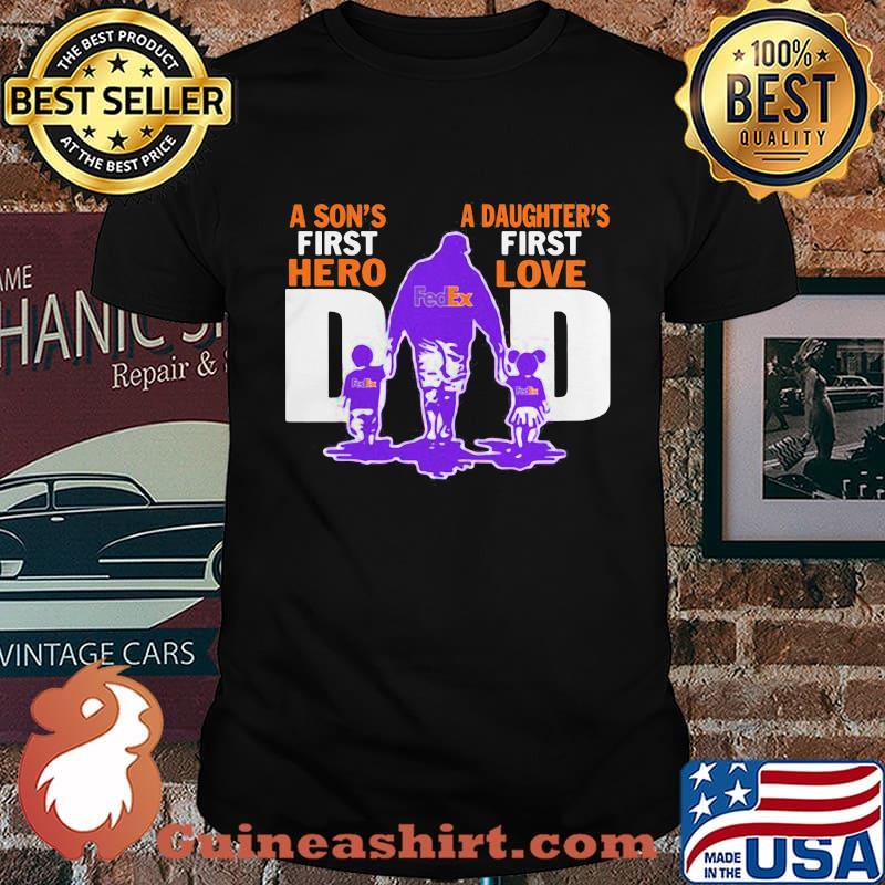 A son's first hero a daughter's first love dad fedex father's day shirt
