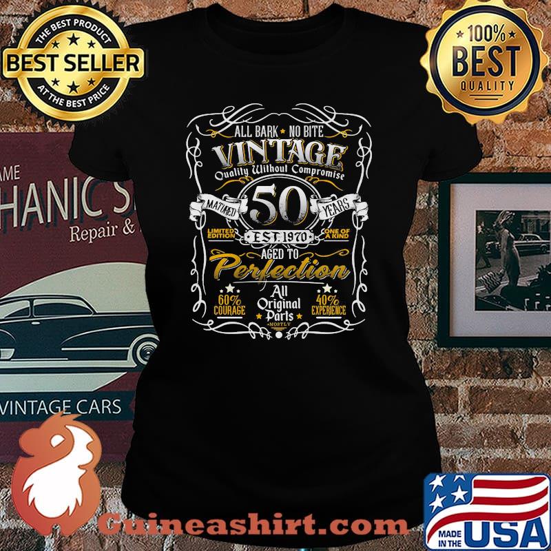 All bark no bite vintage quality without compromise matured 50 years s Laides tee