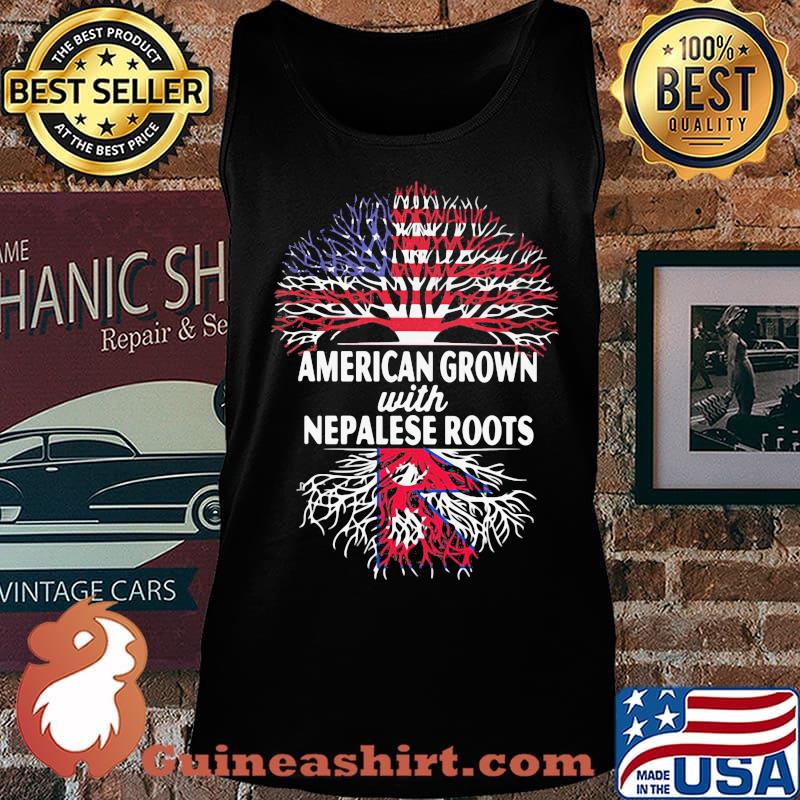 American Grown With Nepalese Roots Shirt Tank top