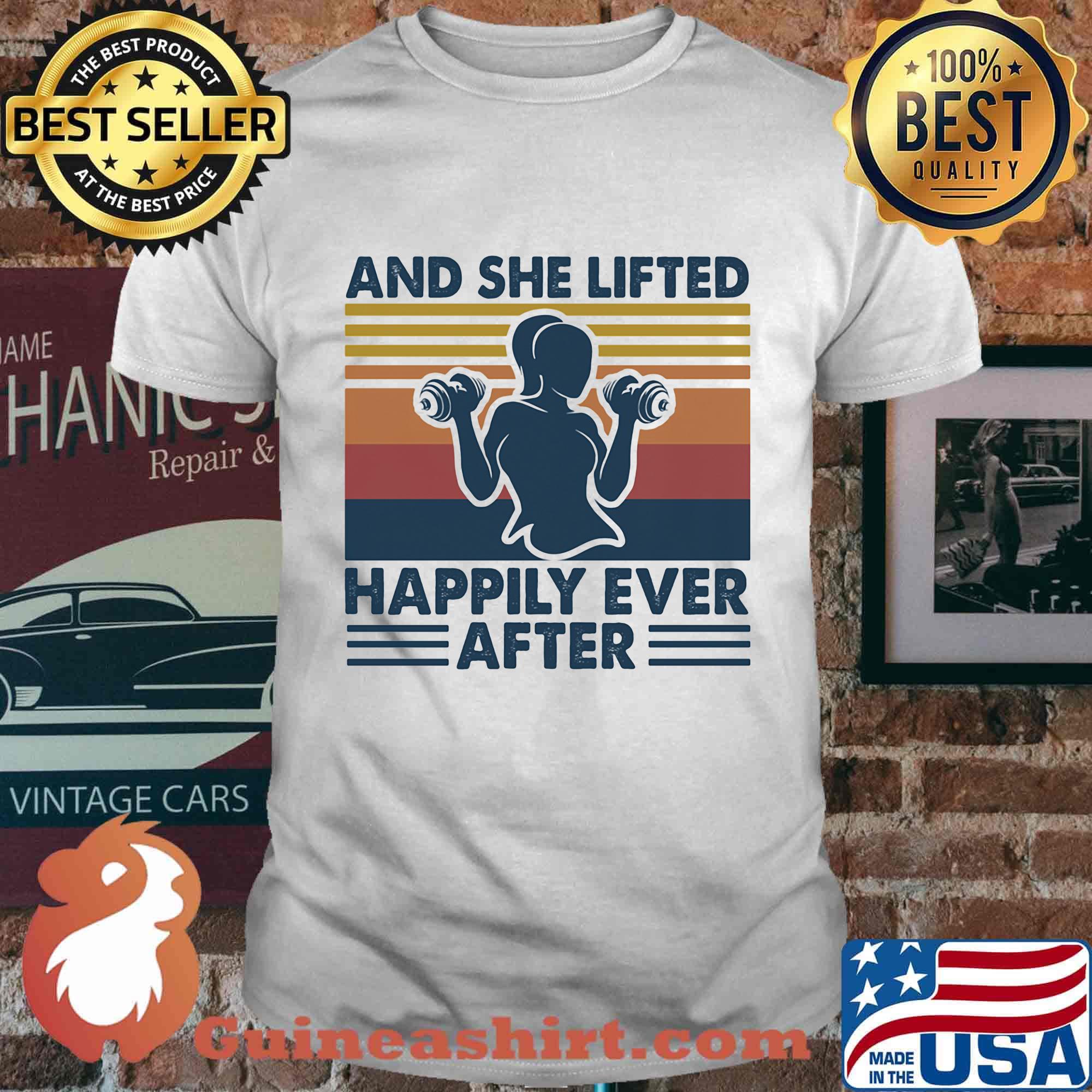 And she lifted happily ever after vintage retro shirt