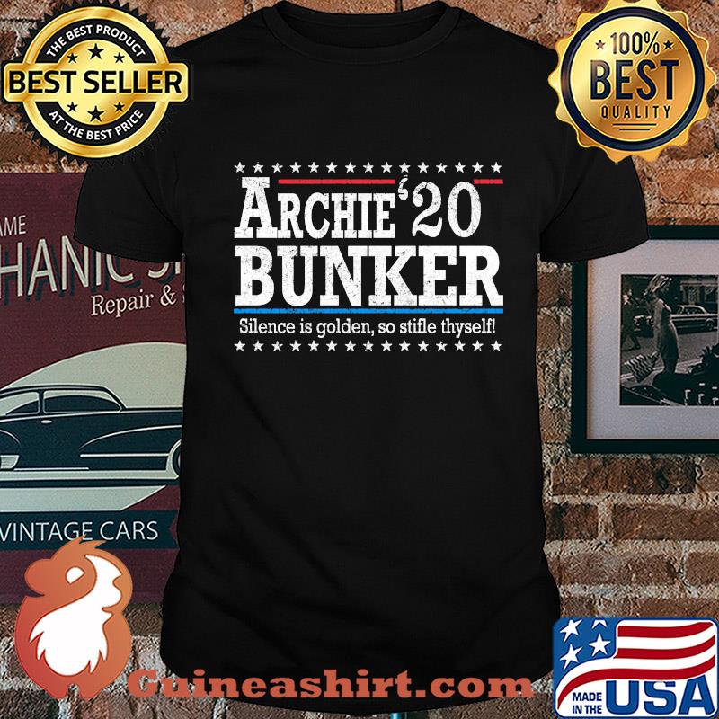 Archie 20 bunker silence is golden so stifle thyself shirt