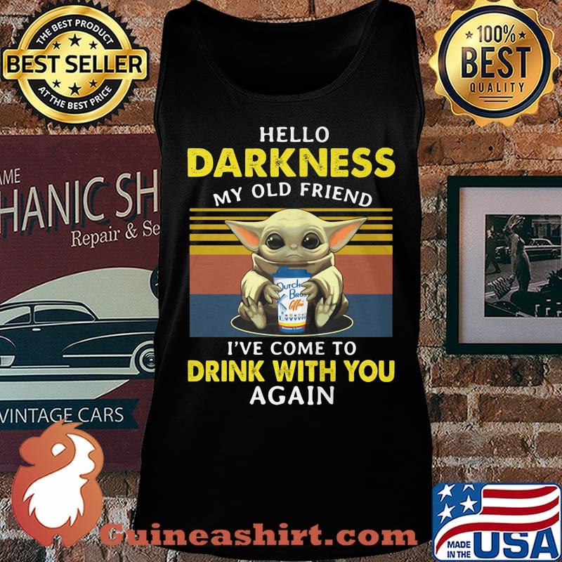 Baby yoda hug dutch bros hello darkness my old friend i've come to drink with you again vintage retro s Tank top