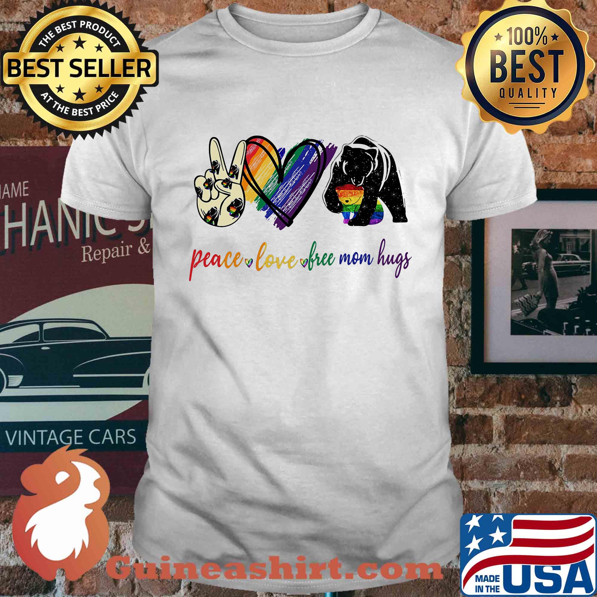 Bear peace love free mom hugs shirt