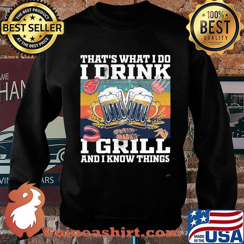 Beer that's what i do i drink i grill and i know things vintage retro s Sweater