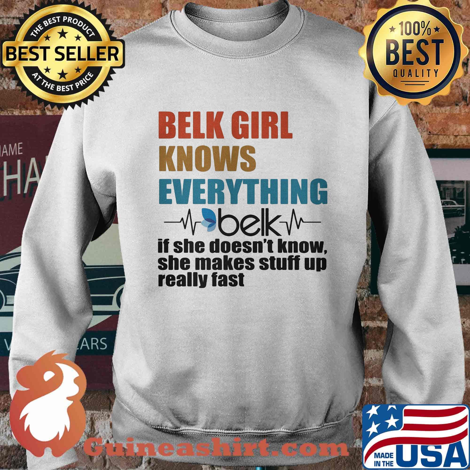 Belk girl knows everything if she doesn't know she makes stuff up really fast heartbeat s Sweater